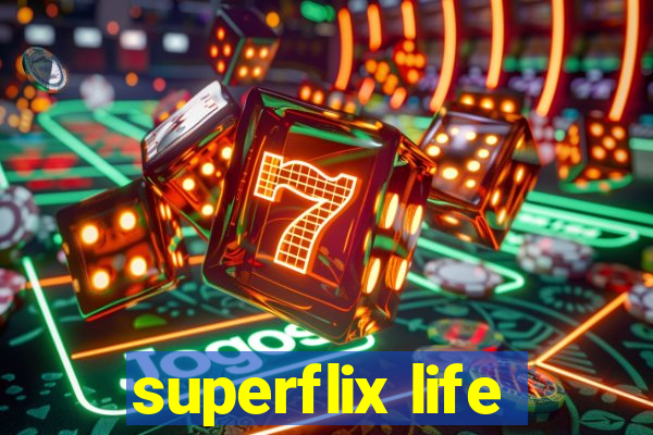 superflix life